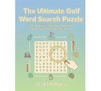 The Ultimate Golf Word Search Puzzle Book for Adults: 151 Large Print Puzzles with 20x20 Grids: The Golf Enthusiast's Challenge-Medium-Hard Difficulty.