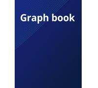 The ultimate graph book : precision on every page