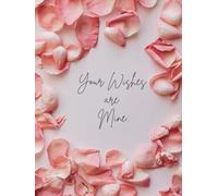 The Ultimate Gratitude Journal and Planner: Your Wishes are Mine!! Enhance and empower your Life as per your Desired Reality! Embark on a journey of endless possibilities and fantasies.