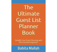 The Ultimate Guest List Planner Book: Simplify Your Event Planning with this Essential Organizer