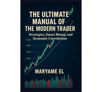 The Ultimate Guide for the Modern Trader: Strategies, Smart Money, and Economic Correlations
