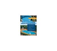 The Ultimate Guide To Above-Ground Pools