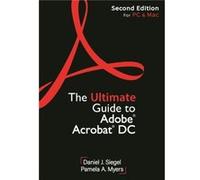 The Ultimate Guide to Adobe Acrobat DC Second Edition by Pamela A. Myers Pamela A. Myers (Auteur)