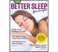 The Ultimate Guide to Better Sleep: Featuring Effective Strategies, Sleep-Inducing Exercises & More Practical Methods to Reduce Tiredness