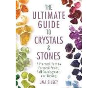 The Ultimate Guide To Crystals & Stones