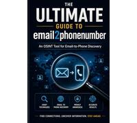 The Ultimate Guide to email2phonenumber: An OSINT Tool for Email-to-Phone Discovery, Digital Intelligence, and Ethical Investigation
