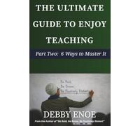 The Ultimate Guide to Enjoy Teaching: Part 2: 6 Ways to Master it
