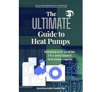 The Ultimate Guide to Heat Pumps: Britain’s best installers and experts tell you exactly what to watch for and what to ask.