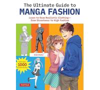 The Ultimate Guide to Manga Fashion: Learn to Draw Realistic Clothing--From Streetwear to High Fashion