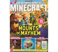 The Ultimate Guide To Minecraft Magazine Issue 62 Mounts Of Mayhem