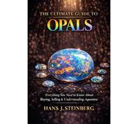The Ultimate Guide to Opals