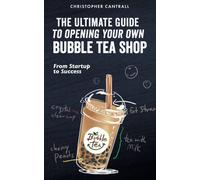 The Ultimate Guide To Opening Your Own Bubble Tea Shop: From Startup To Success