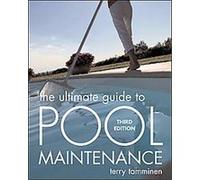 The Ultimate Guide to Pool Maintenance Terry Tamminen (Auteur)