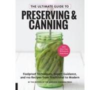 The Ultimate Guide To Preserving And Canning