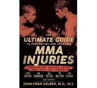 The Ultimate Guide To Preventing And Treating Mma Injuries