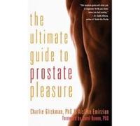 The Ultimate Guide to Prostate Pleasure - [Version Originale] Charlie Glickman (Auteur)