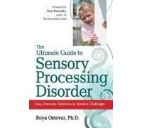 The Ultimate Guide To Sensory Processing Disorder