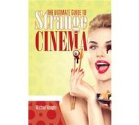 The Ultimate Guide To Strange Cinema