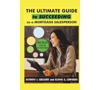 The Ultimate Guide to Succeeding as a Mortgage Salesperson