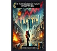 The Ultimate Guide To Surviving An Economic Collapse