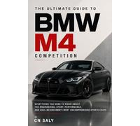 The Ultimate Guide to the BMW M4 Competition: Everything You Need to Know About the Engineering, Story, Performance, and Soul Behind BMW’s Iconic Sports Sedan