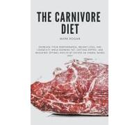 The Ultimate Guide To The Carnivore Diet