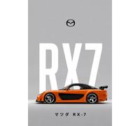 The Ultimate Guide to the Mazda RX-7: Every Generation, Every Rotor, and Every Stat Behind the Sports Car That Refused to Use Pistons