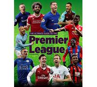 The Ultimate Guide to the Premier League