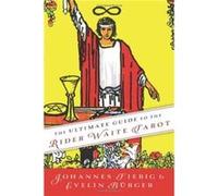 The Ultimate Guide to the Rider Waite Tarot by Evelin Burger Johannes Fiebig, Evelin Burger (Auteur)