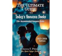 The Ultimate Guide To Today's Romance Books: Discover the Best Romance Novels, Beloved Tropes, and Must-Read Love Stories