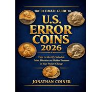 The Ultimate Guide to U.S. Error Coins 2026: How to Identify Valuable Mint Mistakes and Hidden Treasures in Your Pocket Change