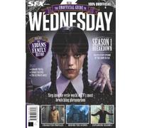 The Ultimate Guide to Wednesday: 100% Unofficial Guide: Wednesday Addams Profiles, Nevermore Outcast Secrets, and Behind-the-Scenes Secrets