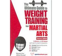 The Ultimate Guide To Weight Training for Martial Arts, Ultimate Guide to Weight Training... Robert G. Price (Auteur)