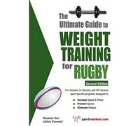 The Ultimate Guide To Weight Training for Rugby, Ultimate Guide to Weight Training... Robert G. Price (Auteur)