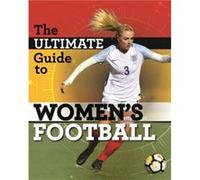 The Ultimate Guide to Womens Football by Yvonne Thorpe Yvonne Thorpe (Auteur)