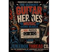 The Ultimate Guitar Heroes Word Search: 100 Large Print Puzzles Celebrating Legendary Guitarists, Iconic Solos, Classic Songs & Guitar Gear