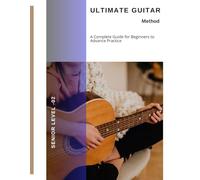 The Ultimate Guitar Methods Collection: Perfect Warm-Ups, Progressive Exercises, and Daily Practice Programs to Build Speed, Accuracy, and Control for Rock Guitar: Senior Level: 02