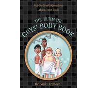 The Ultimate Guys' Body Book – Not-So-Stupid Questions About Your Body – Harper Collins Publishers