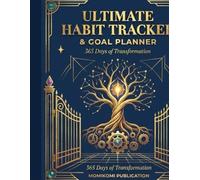 The Ultimate Habit Tracker: 365 Days of Transformation: 52 Weekly Check-ins, 12 Monthly Reviews, Daily Progress Pages for Lasting Success
