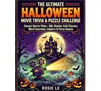 The Ultimate Halloween Movie Trivia & Puzzle Challenge: Classic Horror Films, 80s Slasher Cult Classics, Spooky Pop Culture, Folklore Legends, Word Searches, Ciphers & Party Games for Adults & Teens