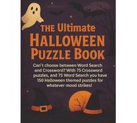 The Ultimate Halloween Puzzle Book: Can’t choose between Word Search and Crossword? With 75 Crossword Puzzles, and 75 Word Search you have 150 Halloween themed puzzles for whatever mood strikes!