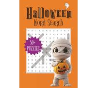 The Ultimate Halloween Word Search Adventure: 50+ Easy-to-Print Spooky Puzzles Featuring Pumpkins, Ghosts, Witches, Costumes & Halloween Fun | 6 x 9 Inches | 110 Pages