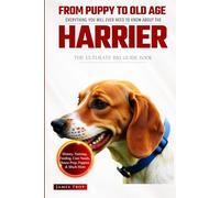 The Ultimate Harrier Big Guide: Everything You Will Ever Need To Know About The Harrier Book