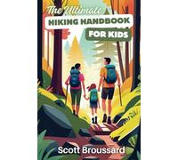 The Ultimate Hiking Handbook for Kids