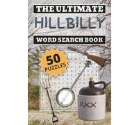 The Ultimate Hillbilly Word Search Puzzle Book: Word Searches with Easy to Read Print about moonshine, farming, hunting, and More | 9x6 inches, 100 ... Gift for Vacations, Holidays and Free Times