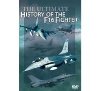 The Ultimate History of the F-16 Fighter. [DVD] [2010]