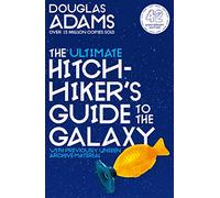 The Ultimate Hitchhiker's Guide to the Galaxy: The Complete Trilogy in Five Parts