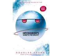 The Ultimate Hitchhiker's Guide to the Galaxy: The Complete Trilogy in Five Parts
