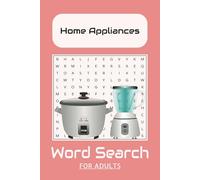 The Ultimate Home Appliances Word Search Challenge: Word Searches with Easy to Read Print about Home Appliances and More | 6x9 inches, 110 pages | 50+ ... Gift for Vacations, Holidays and Free Times