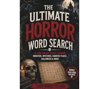 The Ultimate Horror Word Search: 75 Spooky Puzzles & Bonus Challenge for Adults, Horror Lovers, and Gothic Fans | 1600 Unique Words to Find | Solutions at the Back | Halloween Gift Ideas
